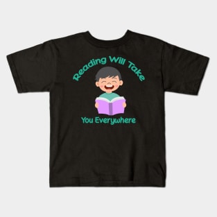 Reading Will Take You Everywhere - Reading Lover Gift Kids T-Shirt